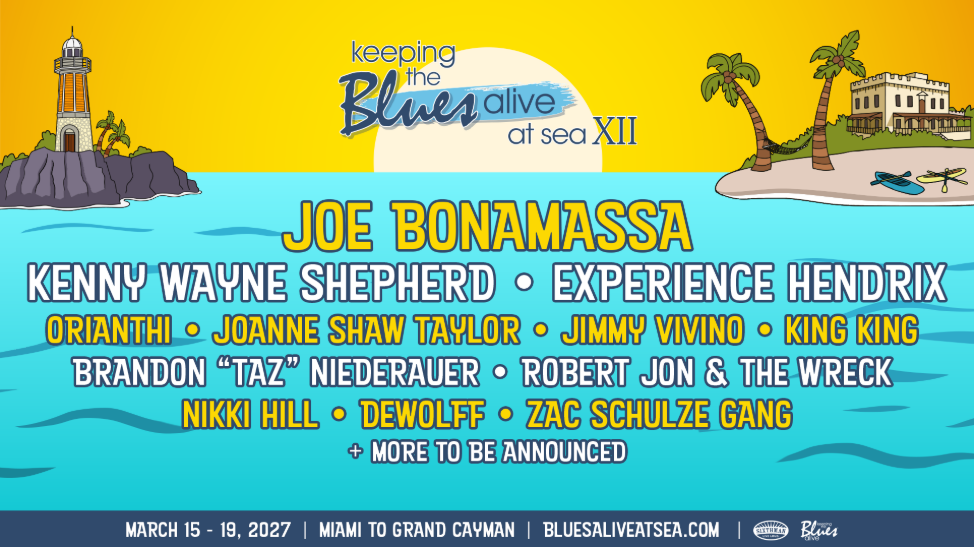 JOE BONAMASSA & SIXTHMAN ANNOUNCE KEEPING THE BLUES ALIVE AT SEA XII SAILING MARCH 15-19, 2027 - MIAMI TO GRAND CAYMAN